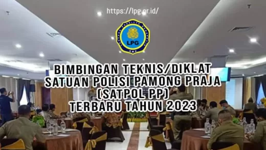 Bimbingan TeknisDiklat Satuan Polisi Pamong Praja (SATPOL PP) Terbaru Tahun 2023