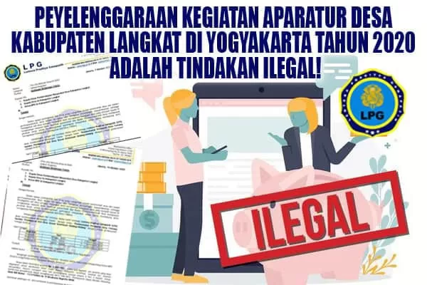 Peyelenggaraan Kegiatan Aparatur Desa Kabupaten Langkat di Yogyakarta tahun 2020 adalah tindakan Ilegal!