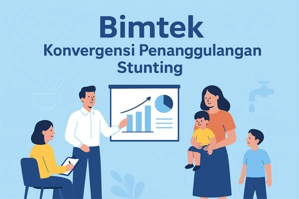 Bimtek Konvergensi Penanggulangan Stunting 2025: Strategi Efektif Turunkan Angka Stunting di Indonesia