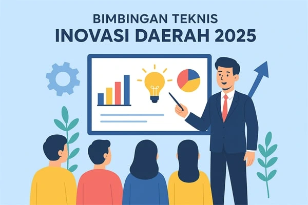 Bimtek Inovasi Daerah 2025: Strategi Membangun Daerah Maju, Berdaya Saing, dan Berkelanjutan