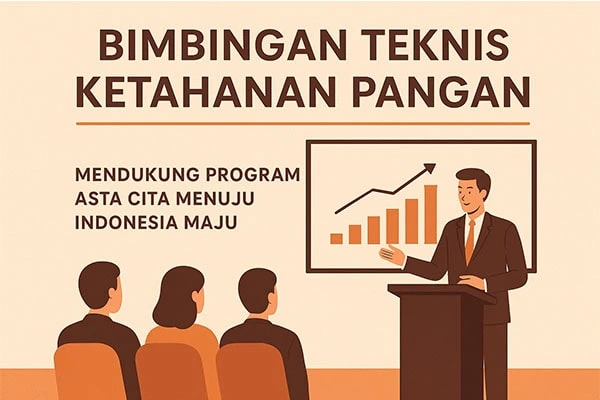 Bimbingan Teknis Ketahanan Pangan Mendukung Program Asta Cita Menuju Indonesia Maju