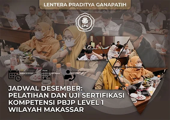 Jadwal Desember:  Pelatihan dan Uji Sertifikasi Kompetensi PBJP Level 1 Wilayah Makassar post thumbnail image