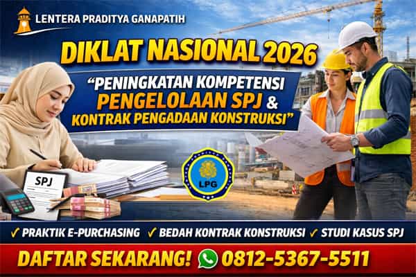 Diklat Nasional 2026: Peningkatan Kompetensi Staf Administrasi SPJ dan Kontrak Pengadaan Konstruksi